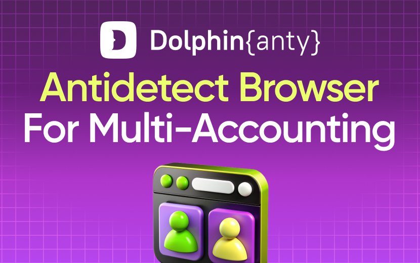 Dolphin{anty} Antidetect Browser: Ensuring Privacy and Streamlining Multi-Accounting